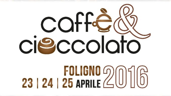 Caffè & Cioccolato, torna a Foligno dal 23 al 25 aprile